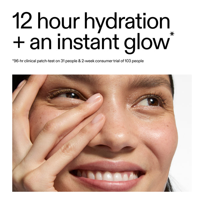 12 hour hydration & an instant glow* *96-hr clinical patch test on 31 people & 2 week consumer trial of 103 people