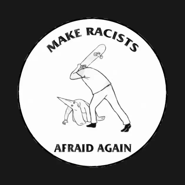 Make Racists Afraid Again T-Shirt